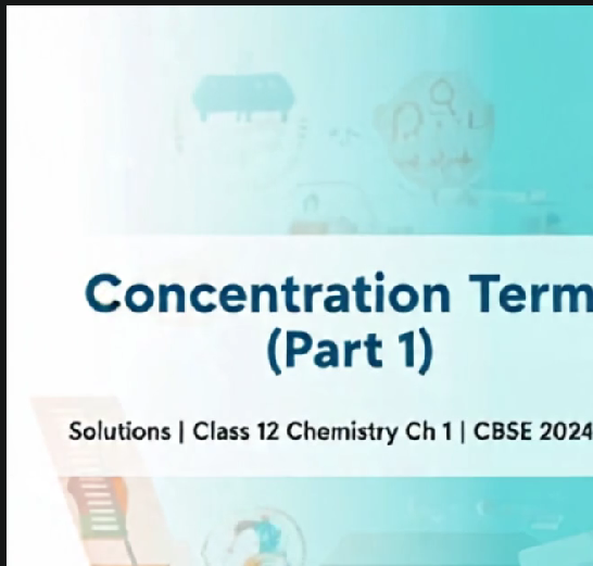 Concentration Terms (Part 1) - Solutions | Class 12 Chemistry Chapter 1 | CBSE 2024-25